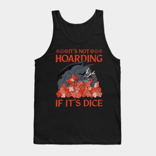 Tabletop RPG Dragon - It's Not Hoarding If It's Dice Tank Top